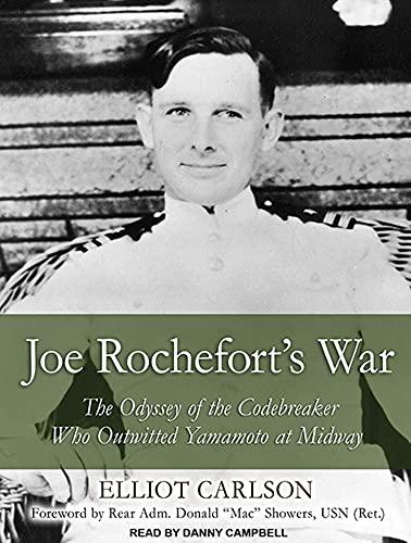 9781452656960: Joe Rochefort's War: The Odyssey of the Codebreaker Who Outwitted Yamamoto at Midway