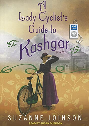 Stock image for A Lady Cyclist's Guide to Kashgar: A Novel for sale by The Yard Sale Store