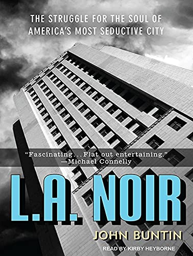 9781452658315: L.a. Noir: The Struggle for the Soul of America's Most Seductive City