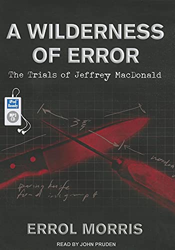 9781452659374: A Wilderness of Error: The Trials of Jeffrey MacDonald
