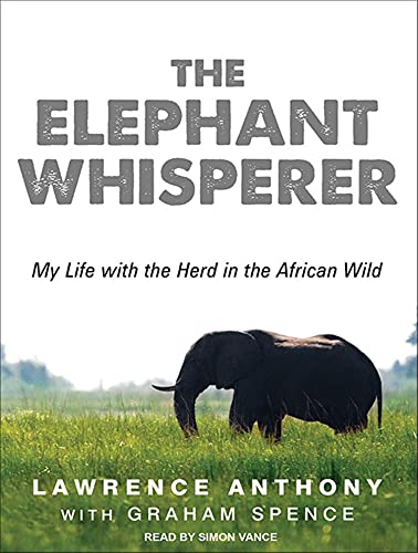 Stock image for The Elephant Whisperer: My Life With the Herd in the African Wild for sale by SecondSale