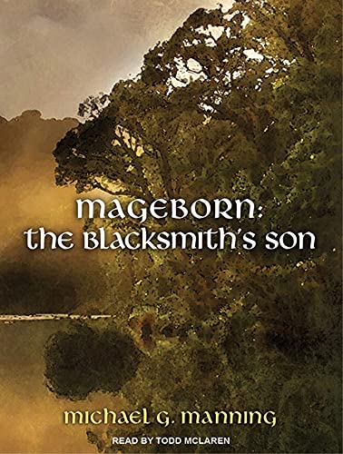 9781452661124: Mageborn:The Blacksmith's Son: 1
