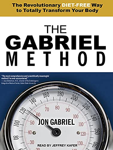 9781452661339: The Gabriel Method: The Revolutionary Diet-Free Way to Totally Transform Your Body