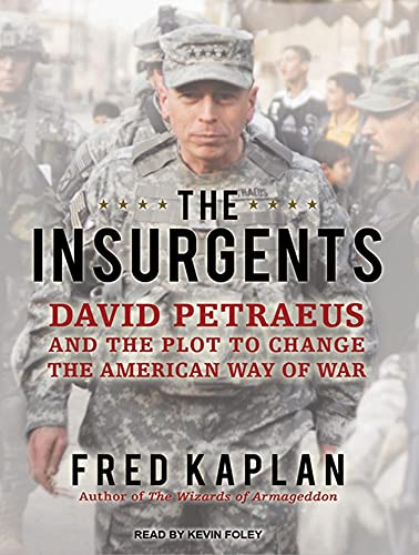 9781452661544: The Insurgents: David Petraeus and the Plot to Change the American Way of War