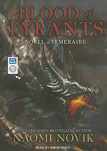 Blood of Tyrants (Temeraire, 8) (9781452665610) by Novik, Naomi