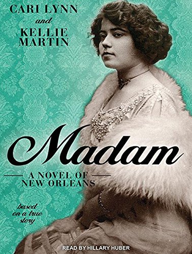 9781452666150: Madam: A Novel of New Orleans