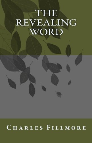 The Revealing Word (9781452802213) by Fillmore, Charles