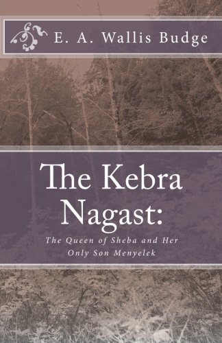9781452805016: The Kebra Nagast: The Queen of Sheba and Her Only Son Menyelek