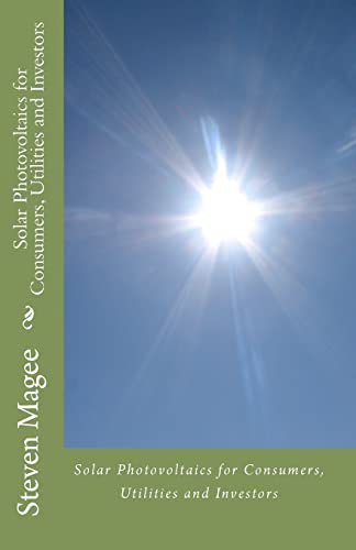 9781452806853: Solar Photovoltaics for Consumers, Utilities and Investors