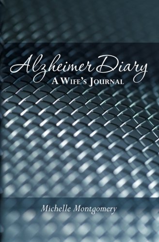 Beispielbild fr Alzheimer Diary: A Wife's Journal zum Verkauf von Revaluation Books