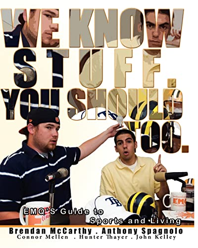 Stock image for We Know Stuff. You Should Too.: EMQ's Guide to Sports and Living for sale by Lucky's Textbooks