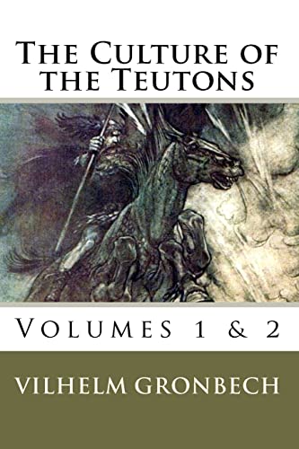 Imagen de archivo de The Culture of the Teutons: Volumes 1 and 2 a la venta por Book House in Dinkytown, IOBA