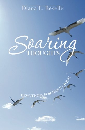 Stock image for Soaring Thoughts: Devotions for Daily Living for sale by ThriftBooks-Atlanta