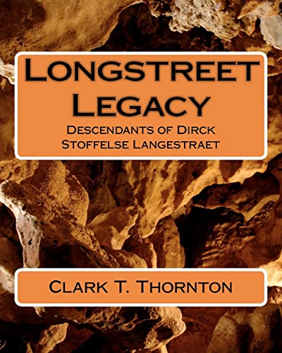 Immagine stock per Longstreet Legacy: Descendants of Dirck Stoffelse Langestraet: Volume 1