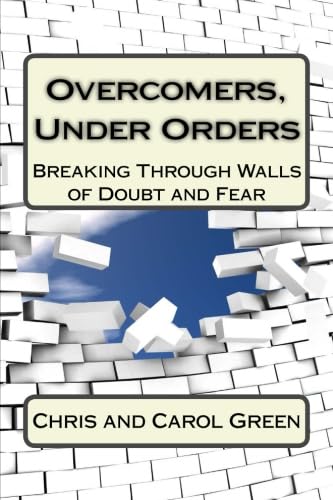 Stock image for Over Comers, Under Orders: Breaking through the Walls of Doubt and Fear for sale by Wonder Book