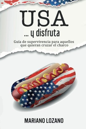Imagen de archivo de USA. y disfruta: Manual de supervivencia para cruzar el charco (Spanish Edition) a la venta por HPB-Red