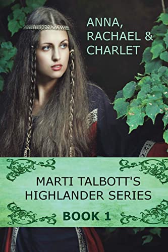 Imagen de archivo de Marti Talbott's Highlander Series 1 (Anna, Rachel & Charlet) a la venta por ThriftBooks-Dallas