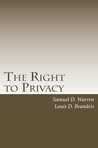 Beispielbild fr The Right to Privacy : With 2010 Foreword by Steven Alan Childress zum Verkauf von Better World Books