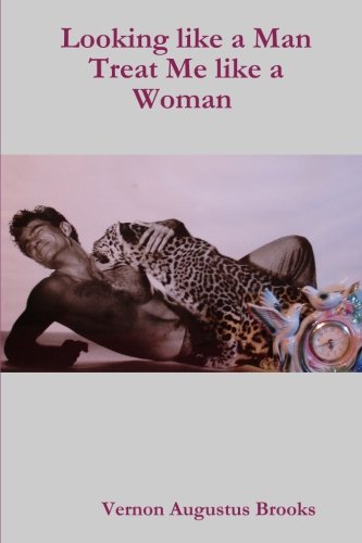 Beispielbild fr Looking like a Man Treat Me like a Woman (Volume 2) zum Verkauf von Revaluation Books