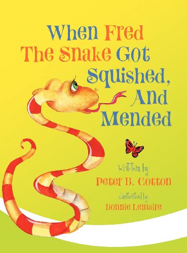 Stock image for When Fred the Snake Got Squished and Mended for sale by AwesomeBooks