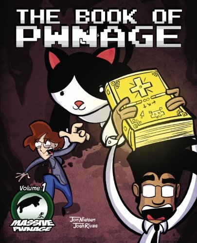 Massive Pwnage Volume 1: The Book of Pwnage (9781452821368) by Nielsen, Jon; Rivas, Josh