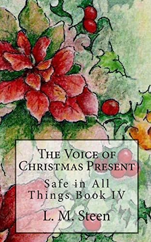 Stock image for The Voice of Christmas Present: Safe in All Things Series, Book IV for sale by THE SAINT BOOKSTORE