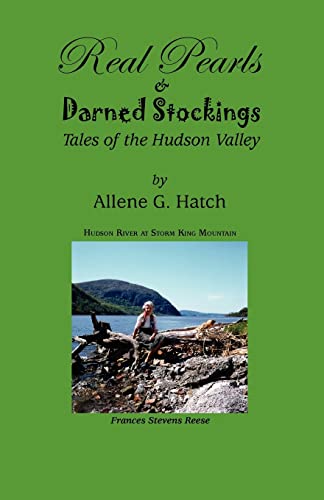Real Pearls and Darned Stockings: Tales of the Hudson Valley