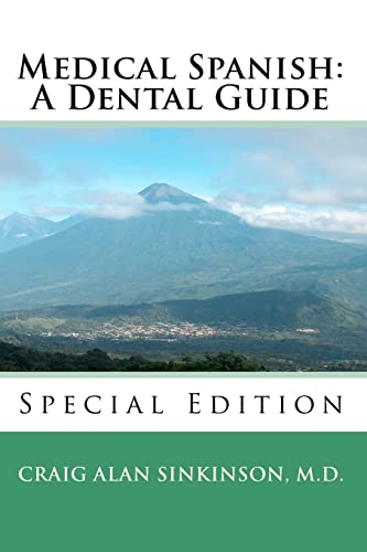 9781452828596: Medical Spanish: A Dental Guide; History, Evaluation, Diagnosis, Specific Conditions, Medications, Vocabulary