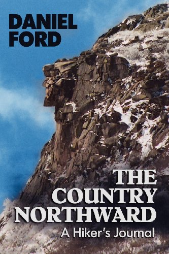 9781452830926: The Country Northward: A Hiker's Journal, On the Trail in the White Mountains of New Hampshire