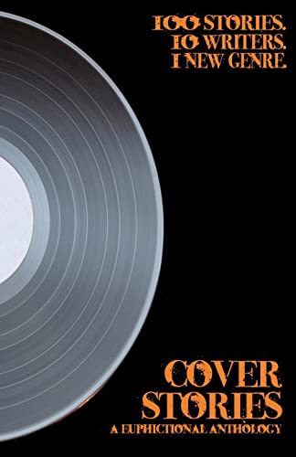 Cover Stories: A Euphictional Anthology (9781452831541) by Neil, Simon; Dumais, Christian A.; Carriveau, Derrek; Whited, T. P.; Schmidt, Erik; M., Suzi; Noia, A. C.; Handley, Derek; Gamble, Matt; Pendleton, N.