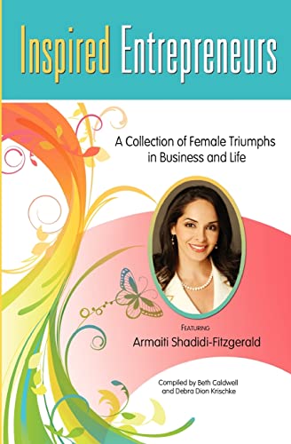 Stock image for Inspired Entrepreneurs: A Collection of Female Triumphs in Business and Life for sale by Lucky's Textbooks