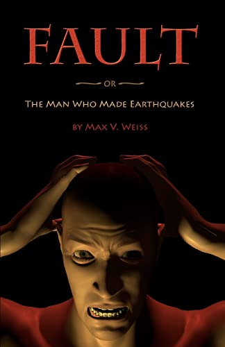 Stock image for Fault: or The Man Who Made Earthquakes for sale by Lucky's Textbooks