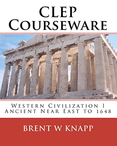 Imagen de archivo de CLEP Courseware: Western Civilization I: Ancient Near East to 1648 a la venta por THE SAINT BOOKSTORE