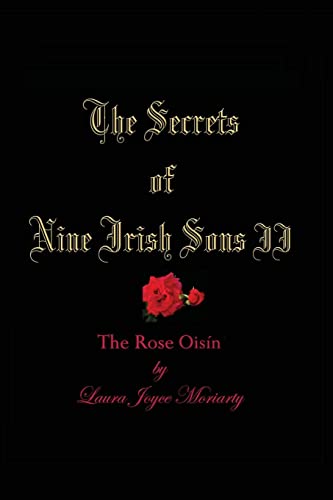 Stock image for The Secrets of Nine Irish Sons II: The Rose Oisin for sale by THE SAINT BOOKSTORE