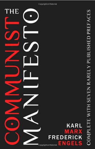 Beispielbild fr The Communist Manifesto: Complete With Seven Rarely Published Prefaces zum Verkauf von ThriftBooks-Atlanta