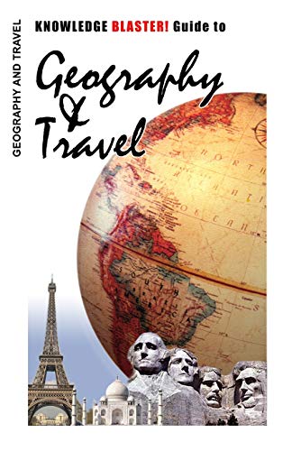 KNOWLEDGE BLASTER! Guide to Geography and Travel - Moss, Leo