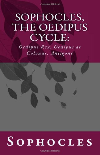 Stock image for Sophocles, The Oedipus Cycle: Oedipus Rex, Oedipus at Colonus, Antigone for sale by Half Price Books Inc.