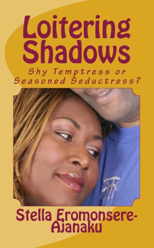 9781452842431: Loitering Shadows: Shy temptress or seasoned seductress?: Volume 1