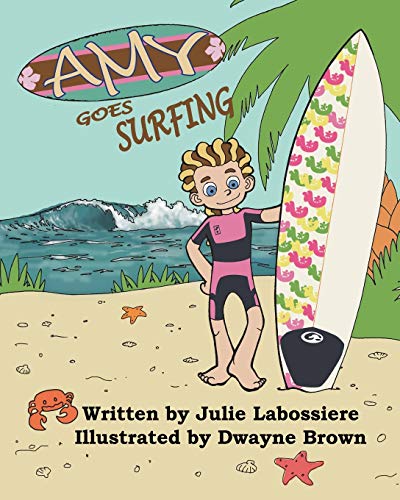 Stock image for Amy Goes Surfing for sale by Better World Books: West