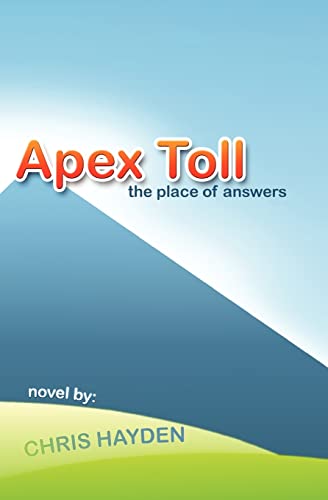 Apex Toll: The Place of Answers (9781452844046) by Hayden, Chris