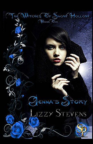 The Witches Of Snow Hollow Book One Jenna's Story (9781452844763) by Stevens, Lizzy