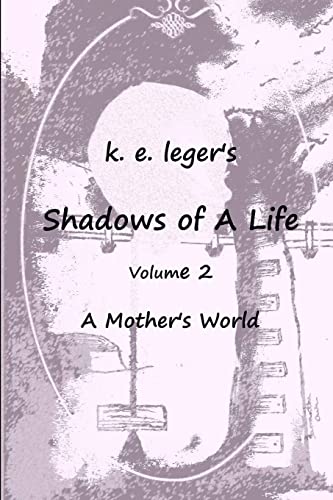 Imagen de archivo de Shadows of A Life: A Mother's World a la venta por THE SAINT BOOKSTORE