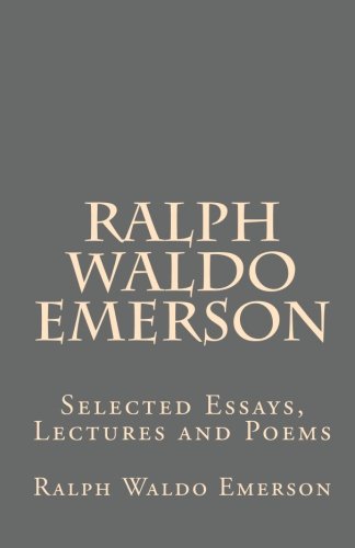 9781452844886: Ralph Waldo Emerson: Selected Essays, Lectures and Poems