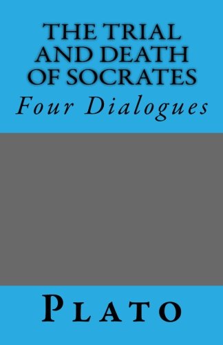 9781452847139: The Trial and Death of Socrates: Four Dialogues