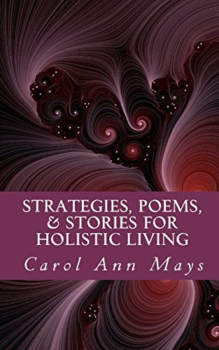 Stock image for Strategies, Poems, & Stories for Holistic Living for sale by THE SAINT BOOKSTORE