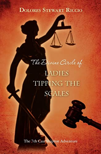 Stock image for The Divine Circle of Ladies Tipping the Scales for sale by Wonder Book