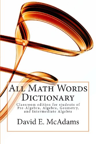 9781452855820: All Math Words Dictionary: For students of Pre-Algebra, Algebra, Geometry, and Intermediate Algebra