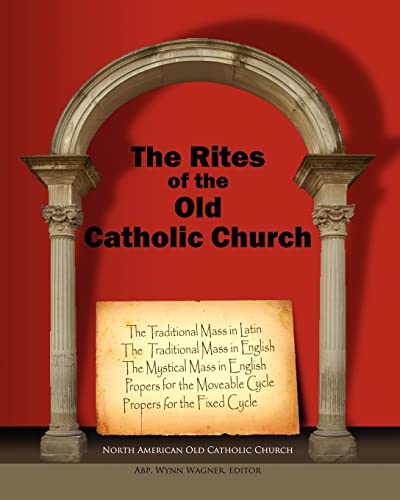 Stock image for The Rites of the Old Catholic Church: (color) for sale by THE SAINT BOOKSTORE