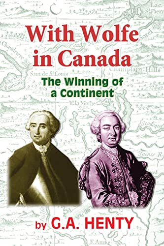 9781452857060: With Wolfe in Canada: The Winning of a Continent