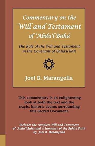 Commentary on the Will and Testament of 'Abdu'l-Bah - Marangella, Joel B.